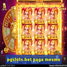 pgslots.bet paga mesmo